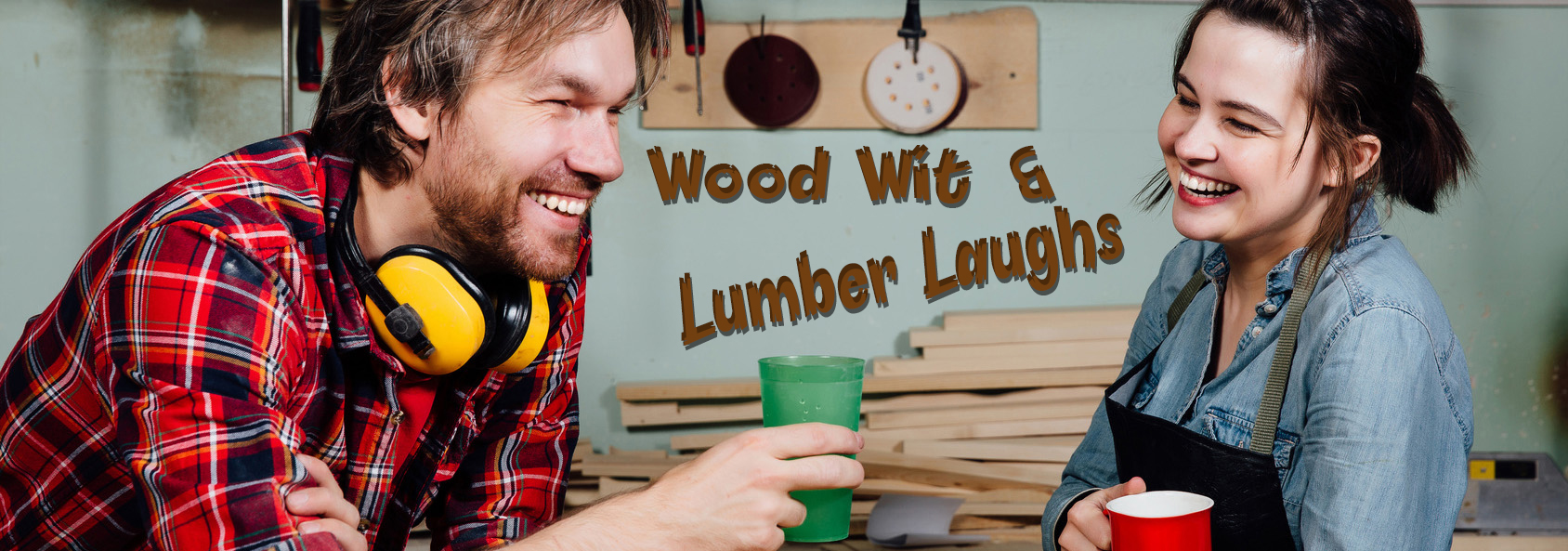 Wood Wit & Lumber Laughs